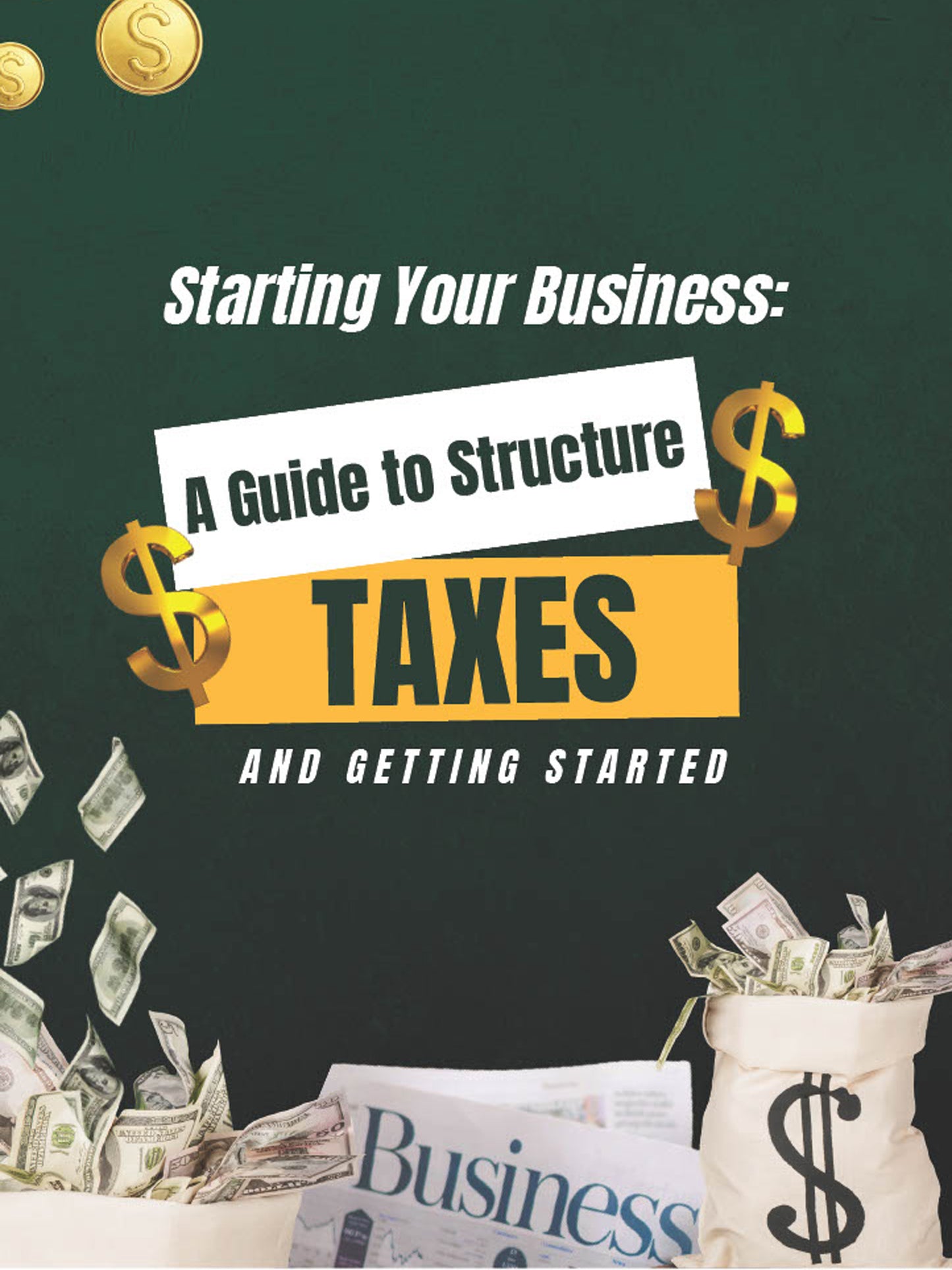Starting Your Business: A Guide to Structuring and Understanding Entities