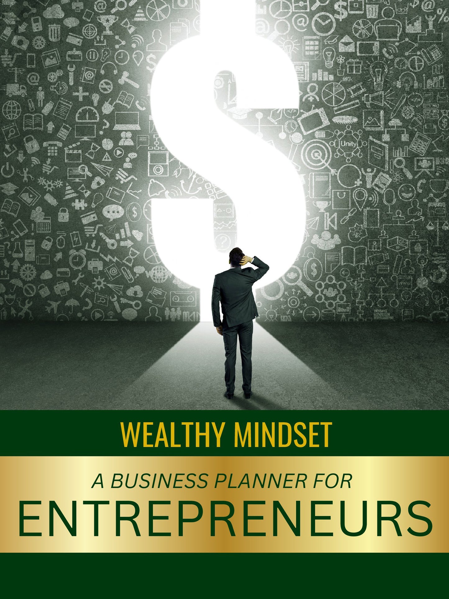 The Ultimate Business Planner: Wealthy Mindset